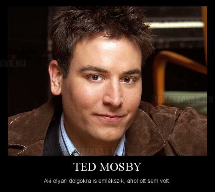 Ted Mosby mindenre emlékszik