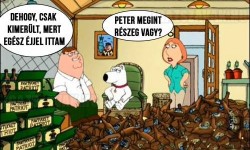 Peter, megint részeg vagy?